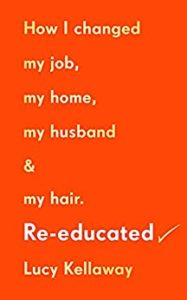 Lucy Kellaway book cover Re-educated