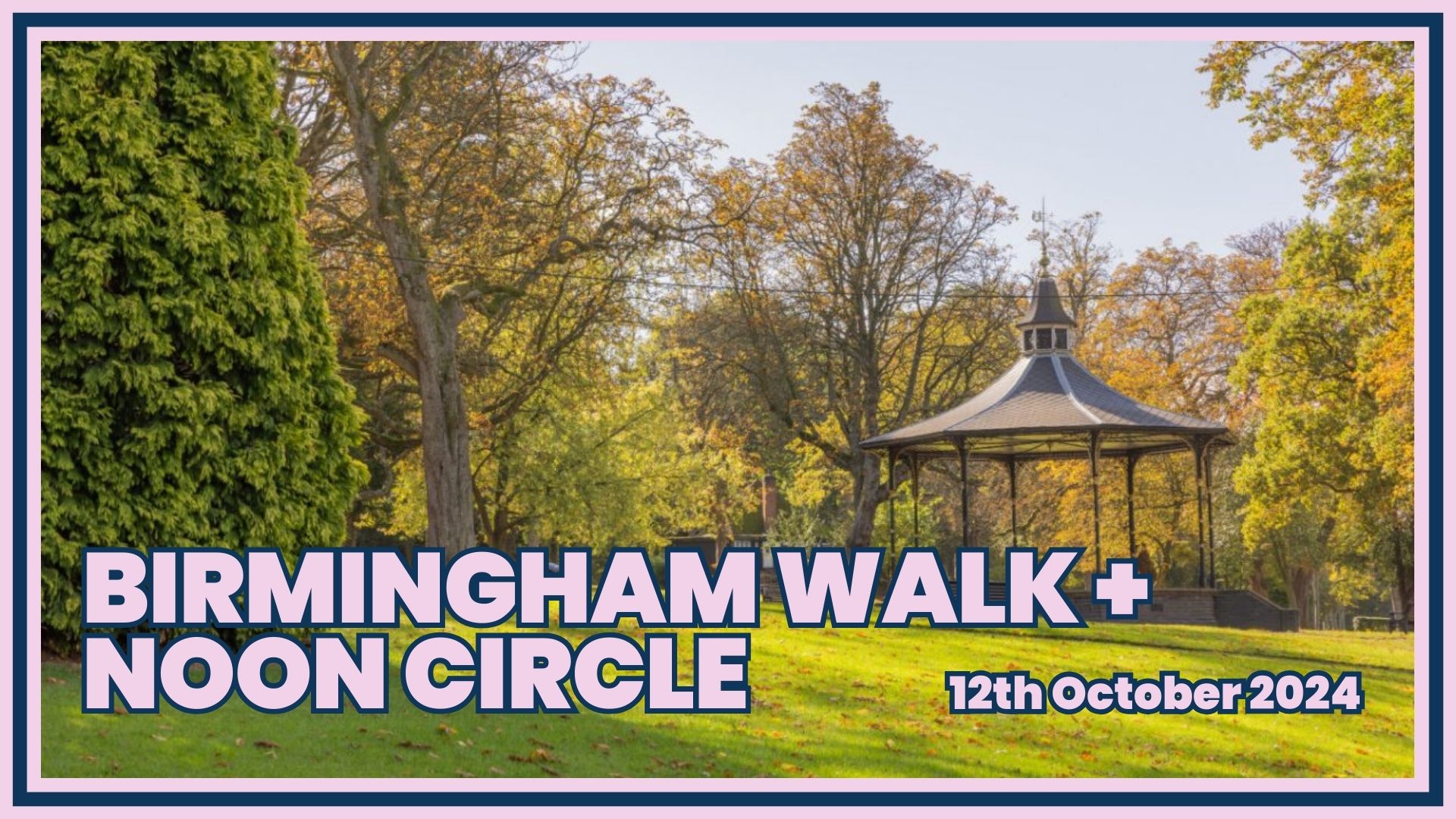 Birmingham Walk NOON Circle October 2024